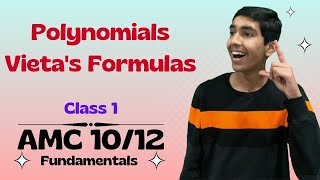 Quadratics Polynomials Vietas Formulas Roots of polynomial  AMC 1012 Fundamentals [upl. by Eahs]