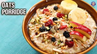 Oats Porridge Recipe with Fruits  Quick amp Easy Breakfast Idea  Basic Oatmeal Recipes  Ruchi [upl. by Dorthea]