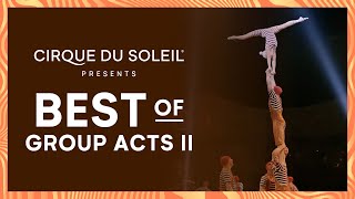 Best of Group Acts II  Cirque du Soleil [upl. by Patin88]