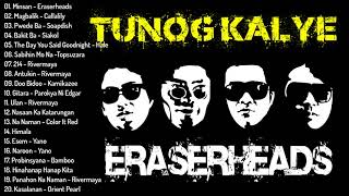 My Favorite TunogKalye MP3 Playlist  Eraserheads Callalily Rivermaya Siakol [upl. by Svetlana]