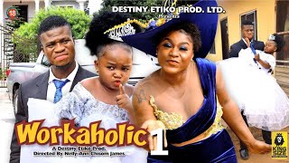 WORKAHOLIC 1  DESTINY ETIKO EBUBE OBIO ZICSALOMA 2023 Latest Nigerian Nollywood Movie [upl. by Toile]