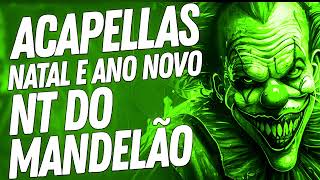 MEDLEY DE ACAPELLAS NATAL E ANO NOVO MC NT DO MANDELÃO [upl. by Clawson]