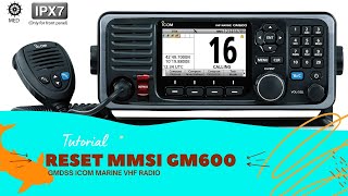 RESET MMSI KAPAL RADIO GM600 ICOM VHF [upl. by Eelsnia]