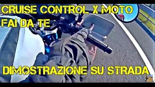 CRUISE CONTROL PER MOTO FAI DA TE DIMOSTRAZIONE SU STRADA [upl. by Ane]