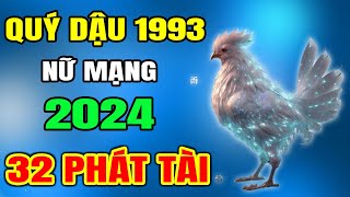 Tử Vi Năm 2024 Tuổi Quý Dậu 1993 nữ mạng Thần Tài Chỉ Điểm Làm Đâu Thắng Đó Tiền Tiêu Thả Gaa [upl. by Ennovihs]