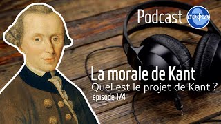 La morale de Kant  Épisode 14  Quel est le projet de Kant [upl. by Nowujalo96]