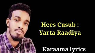 Suldaan seeraar hees Cusub yarta Ila raadiya lyrics 2018 [upl. by Enelime]