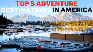 Top 5 Adventure Destinations in America [upl. by Lucina]