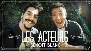 LES ACTEURS 1  BENOIT BLANC [upl. by Flam]