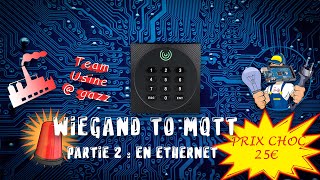 Wiegand to mqtt partie 2  la version Ethernet pour ma maison [upl. by Finer]