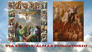 VIA CRUCIS POR LAS ALMAS DEL PURGATORIO PODEROSO EN DIVINA VOLUNTAD [upl. by Trixy]