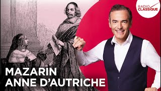 Franck Ferrand raconte  Mazarin Anne dAutriche récit intégral [upl. by Annekam]