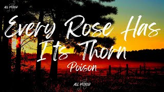 Poison  Every Rose Has Its Thorn Lyrics [upl. by Noira759]