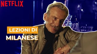 Lo Spietato  Lezioni di milanese  Netflix Italia [upl. by Brenton]