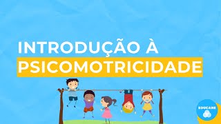 INTRODUÇÃO À PSICOMOTRICIDADE [upl. by Annair]