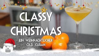 Classy Christmas Cocktail  Ein weihnachtlicher Old Cuban Twist [upl. by Akinuahs]