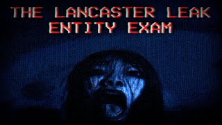 The Lancaster Leak  Entity Exam [upl. by Summers]