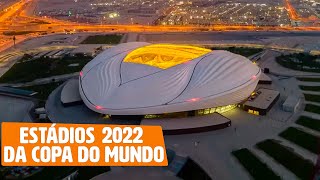 COMO SÃO OS ESTÁDIOS DA COPA DO MUNDO DE 2022 NO QATAR CONHEÇA OS ESTÁDIOS DA COPA NO CATAR [upl. by Aleiram]