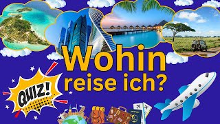 QUIZ  Kannst du herausfinden wohin ich fahren werde  Wörter und Redewendungen [upl. by Hestia95]