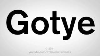 How To Pronounce Gotye [upl. by Renee]