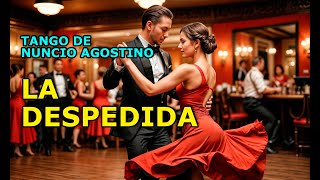 LA DESPEDIDA TANGO DE NUNCIO AGOSTINO [upl. by Tugman933]