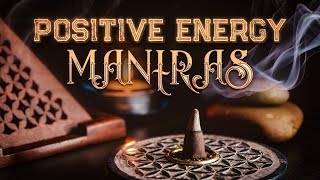 POSITIVE ENERGY MANTRAS  7 Powerful Mantras to Bring Positive Vibes in and around you [upl. by Evars]