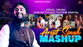 Arijit Singh Mashup  Best Arijit Singh Songs  Arijit Singh Love Mashup  Faniyal Studio  love [upl. by Nwadal]