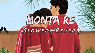 Monta Re 💕 SlowedReverb —Swanand Kirkire amp Amitabh Bhattacharya  Textaudio  Lofi Lyrics [upl. by Sunderland55]