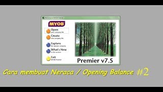 MYOB Premier V75Cara membuat Neraca  Opening Balance 2 [upl. by Ernaldus]