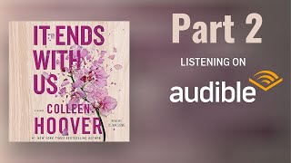 It Ends With Us Full Audiobook Free Colleen Hoover  Part 2 [upl. by Nilo]