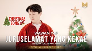 JURUSELAMAT YANG KEKAL  WAWAN YAP OFFICIAL KARAOKE VIDEO [upl. by Audrye]