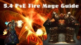 54 Fire Mage PvE Guide [upl. by Atirhs62]