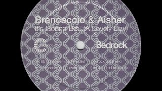 Brancaccio amp Aisher ‎– Its Gonna BeA Lovely DayBini amp Martini Club Mix [upl. by Elfrida]