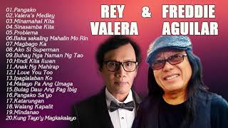 Rey Valera Freddie Aguilar Nonstop Tagalog Song  Filipino Music  Rey Valera Best Songs Full Album [upl. by Chard]