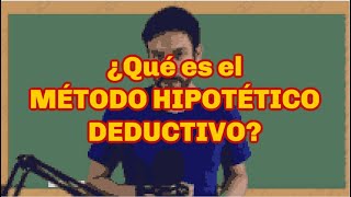 ¿Qué es Método Hipotético Deductivo  FÁCIL RÁPIDO Y SENCILLO 🤓🤓🤓 [upl. by Janka]