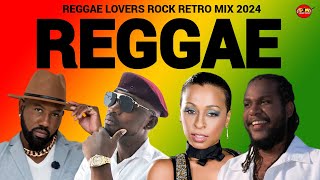 Reggae Mix Reggae Lovers Rock Retro Mix 2024 Busy Signal Alaine Daville Ghost Steve Face [upl. by Nodnart55]