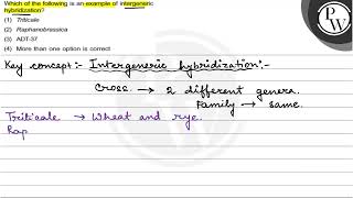 Which of the following is an example of intergeneric hybridization [upl. by Nwahsud]