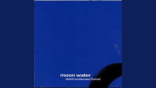 Moon Water [upl. by Oirelav641]