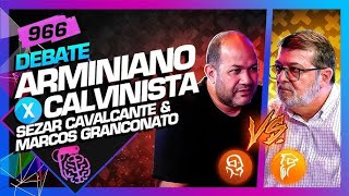 Batalha de Ideias Arminianismo vs Calvinismo SEZAR CAVALCANTE VS MARCOS GRANCONATO [upl. by Aitsirk909]