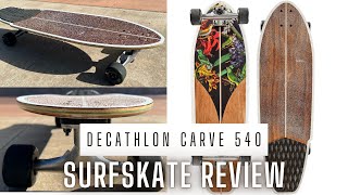 Decathlon Carve 540 Surfskate Review [upl. by Keligot]