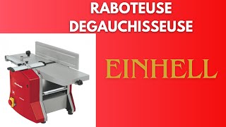 Raboteuse Dégauchisseuse Einhell TCSP 204 2024 [upl. by Zetra535]