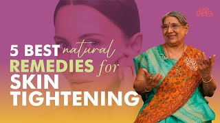 5 Best Natural Home Remedies For Tightening Your Skin  Ayurvedic Remedies For Skin Tightening [upl. by Nevet98]