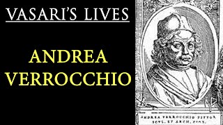 Andrea Verrocchio  Vasari Lives of the Artists [upl. by Denby]