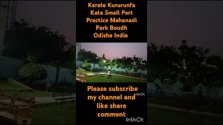 Karate Kururunfa Kata Small Part Practice Mahanadi Park Boudh Odisha India vairalshorts [upl. by Levitan]