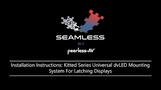 Installation Instructions SEAMLESS Kitted Series Universal dvLED Mounting Systems DSLEDUNV [upl. by Tteraj]