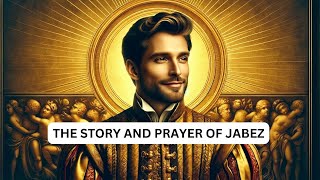 Story of Jabez and Three Others  People in the Bible Named After Calamity  Prayer of Jabez [upl. by Yelbmik341]