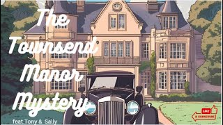 The Townsend Manor Mystery feat Tony amp Sally freeaudiobooks sbedtimestories mysterynovel [upl. by Kirstin468]