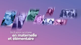 Inclusion scolaire en maternelle et élémentaire [upl. by Seagrave]