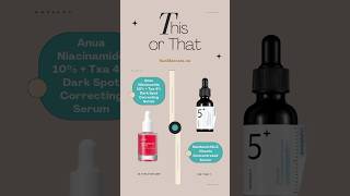 Anua Niacinamide 10  TXA 4 Dark Spot Correcting Serum VS Numbuzin No5 Vitamin Concentrated Serum [upl. by Ulises620]