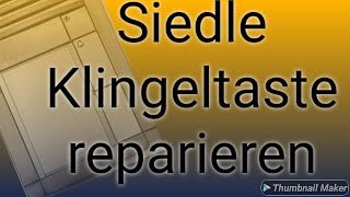 Deine Siedle Klingeltaste einfach selbst reparieren  TM 611 TM 612 BTM 650 [upl. by Pooh]